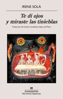 Portada de Te di ojos y miraste las tinieblas